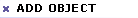 To add object